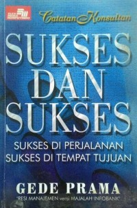 Image of Sukses dan sukses : Sukses di Perjalanan , Sukses di Tempat Tujuan