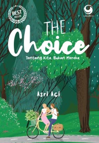 Image of The choice: tentang kita, bukan mereka