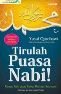Image of Tirulah Puasa Nabi! : Resep Ilahi Agar Sehat Ruhani-Jasmani