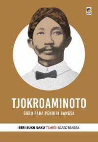 Tjokrominoto Guru Para Pendiri Bangsa