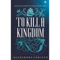 Image of To Kill A Kingdom