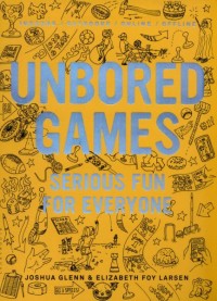 Unbored Games Serious Fun For Everyone