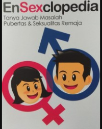 Image of Ensexlopedia : tanya jawab masalah pubertas & seksualitas remaja
