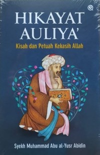 Hikayat auliya kisah dan petuah kekasih Allah