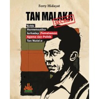 Image of Tan Malaka Kritik Hermeneutika terhadap Pemahaman Agama dan Politik Tan Malaka