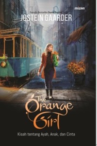 Image of The orange girl: kisah tentang ayah, anak, dan cinta